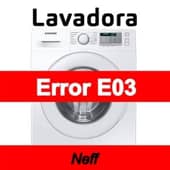 Error E03 Lavadora Neff