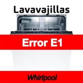 Error E1 Lavavajillas Whirlpool