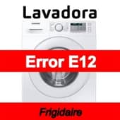 Error E12 Lavadora Frigidaire