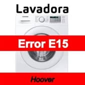 Error E15 Lavadora Hoover