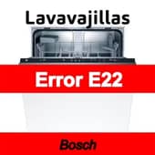 Error E22 Lavavajillas Bosch