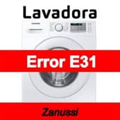 Error E31 Lavadora Zanussi