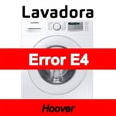 Error E4 Lavadora Hoover