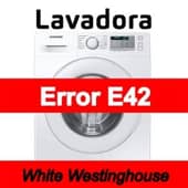 Error E42 Lavadora White Westinghouse