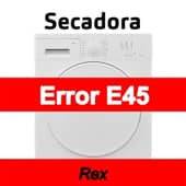 Error E45 Secadora Rex