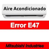 Error E47 Aire acondicionado Mitsubishi Industries