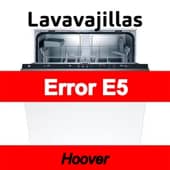 Error E5 Lavavajillas Hoover