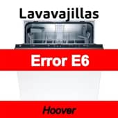 Error E6 Lavavajillas Hoover