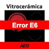 Error E6 Vitroceramica AEG