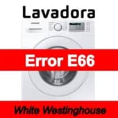 Error E66 Lavadora White Westinghouse