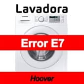 Error E7 Lavadora Hoover
