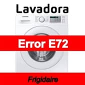 Error E72 Lavadora Frigidaire