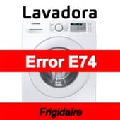 Error E74 Lavadora Frigidaire