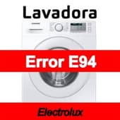 Error E94 Lavadora Electrolux