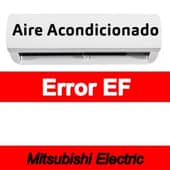 Error EF Aire acondicionado Mitsubishi Electric