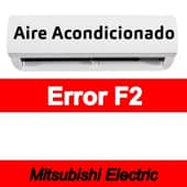 Error F2 Aire acondicionado Mitsubishi Electric