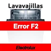 Error F2 Lavavajillas Electrolux