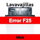 Error F25 Lavavajillas Miele