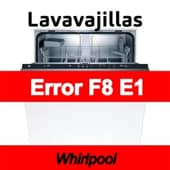 Error F8 E1 Lavavajillas Whirlpool