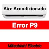 Error P9 Aire acondicionado Mitsubishi Electric